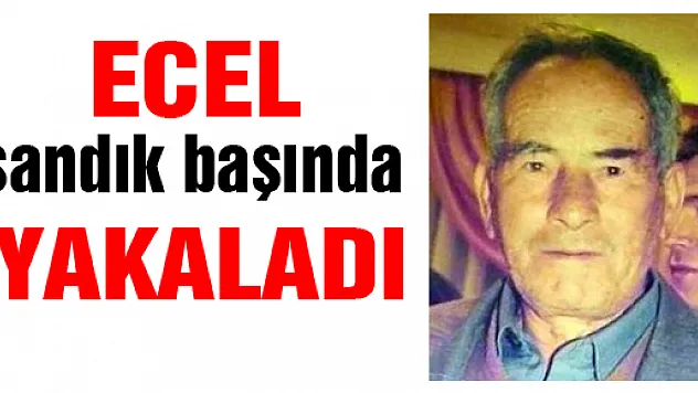 Ecel sandık başında yakaladı