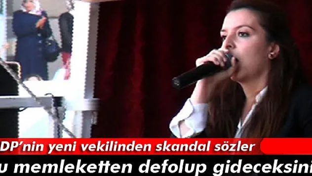 HDP'nin yeni vekilinden skandal sözler