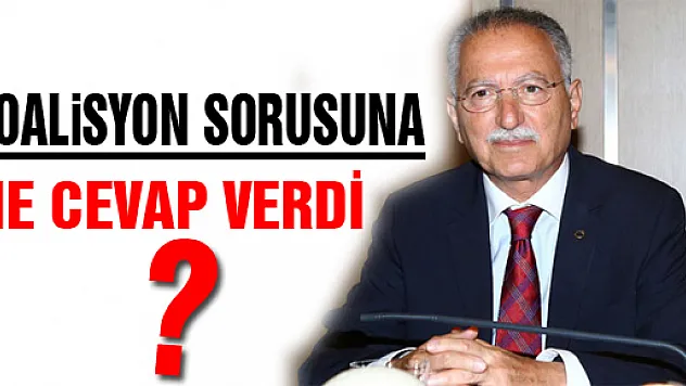 İhsanoğlu koalisyon sorusuna ne cevap verdi?