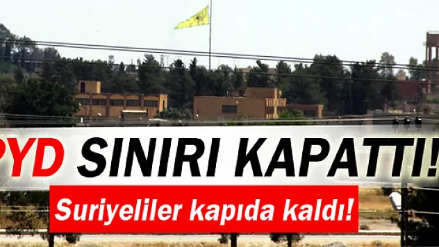PYD, Tel Abyad Sınır Kapısını kapattı