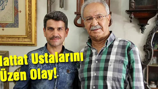 Hattat Ustalarını üzen olay! 
