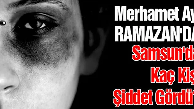 Ramazan'da Kadına Şiddet Rakamları!