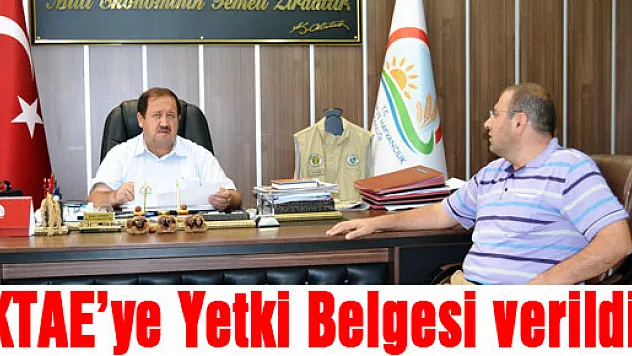 KTAE'ye Yetki Belgesi verildi