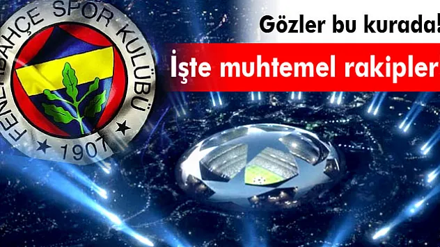 Fenerbahçe'de Avrupa heyecanı