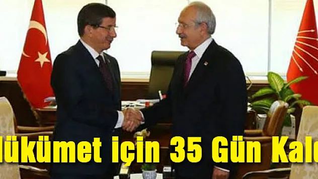 Hükümet için 35 Gün Kaldı