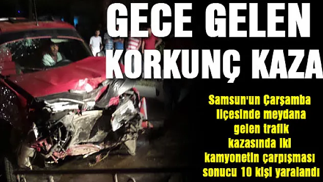 Gece feci kaza: 10 YARALI
