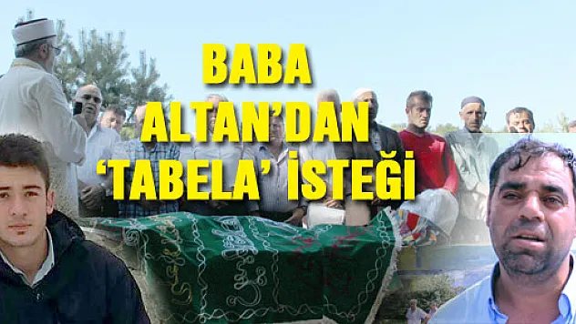 BABA ALTAN'DAN 'TABELA' İSTEĞİ