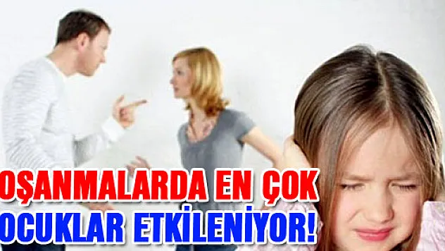 Boşanmalarda en çok çocuklar etkileniyor!