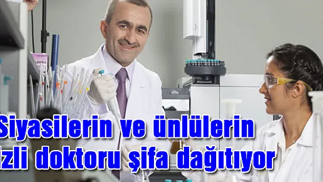 Siyasilerin ve ünlülerin gizli doktoru şifa dağıtıyor