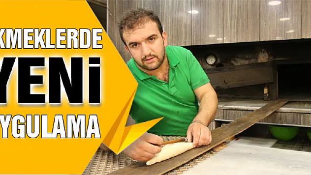 Ekmeklerde yeni uygulama