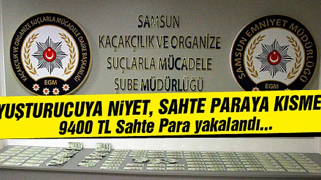 Uyuşturucuya Niyet, Sahte Paraya Kısmet