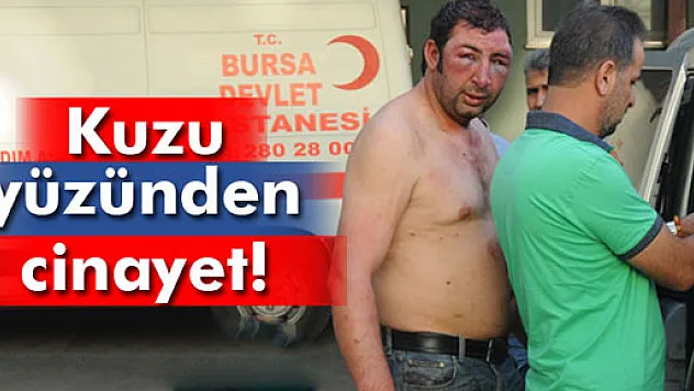 Kuzu yüzünden cinayet