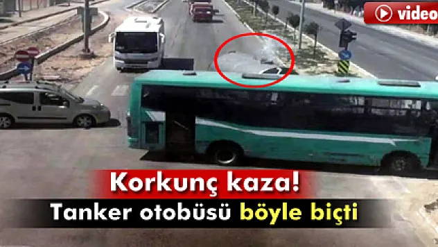 Kırmızı ışıkta geçen su tankeri otobüsü böyle biçti