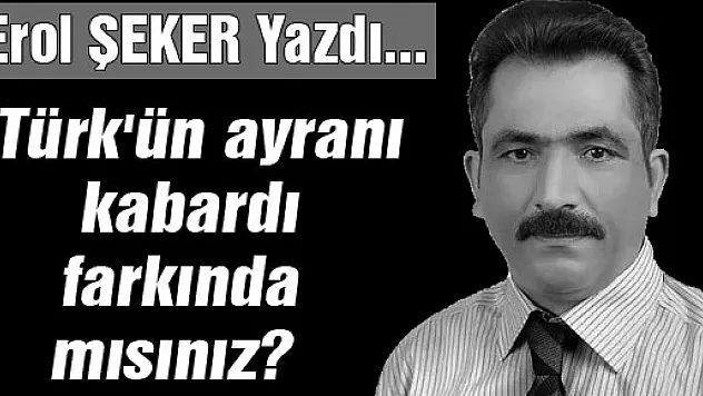 Türk'ün ayranı kabardı farkında mısınız?