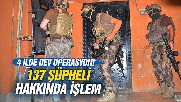 4 ilde organize suç operasyonu