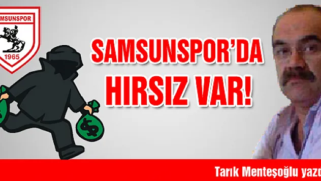 SAMSUNSPOR'DA HIRSIZ VAR!..