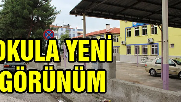 OKULA YENİ GÖRÜNÜM
