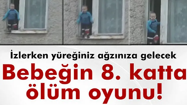 Bebeğin 8. katta ölüm oyunu
