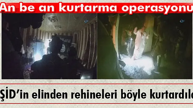 Kuzey Irak'taki rehineleri kurtarma anı kamerada