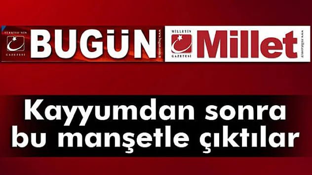 Bugün ve Millet gazetesi 30 Ekim manşetleri
