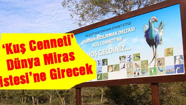 'Kuş Cenneti' Dünya Miras Listesi'ne Girecek