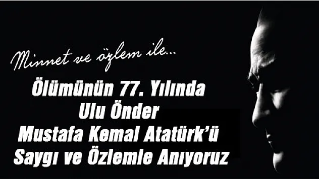 Saygı ve Özlemle Anıyoruz