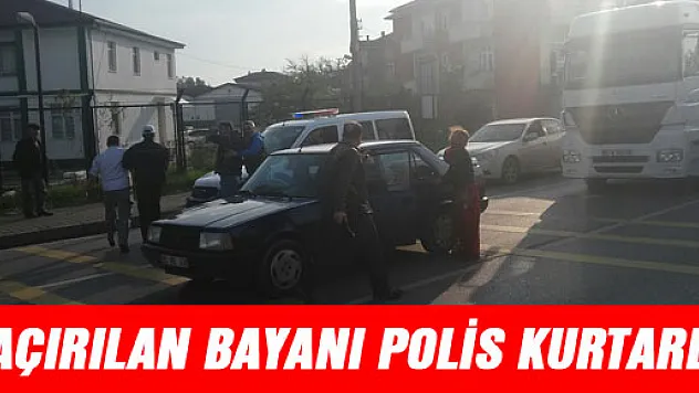 KAÇIRILAN BAYANI POLİS KURTARDI