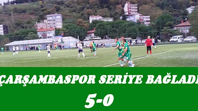 ÇARŞAMBASPOR SERİYE BAĞLADI: 5-0