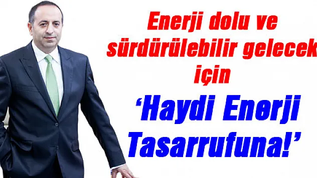 Enerji dolu ve sürdürülebilir gelecek için