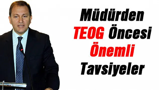 Müdürden TEOG öncesi önemli tavsiyeler