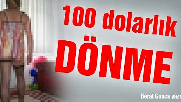 100 dolarlık DÖNME 