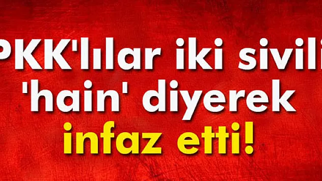 PKK'lılar Cizre'de iki sivili 'hain' diyerek infaz etti
