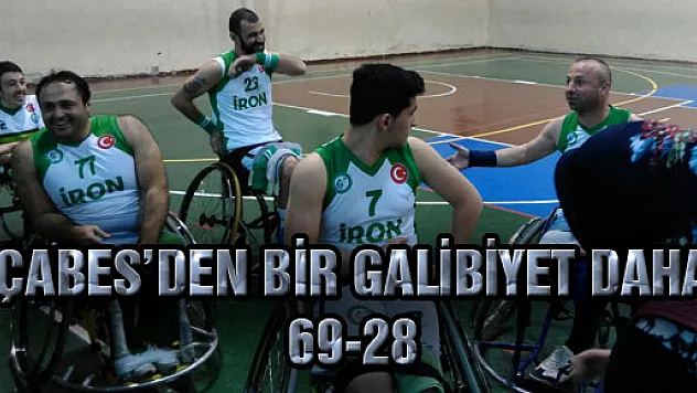 ÇABES'DEN BİR GALİBİYET DAHA: 69-28