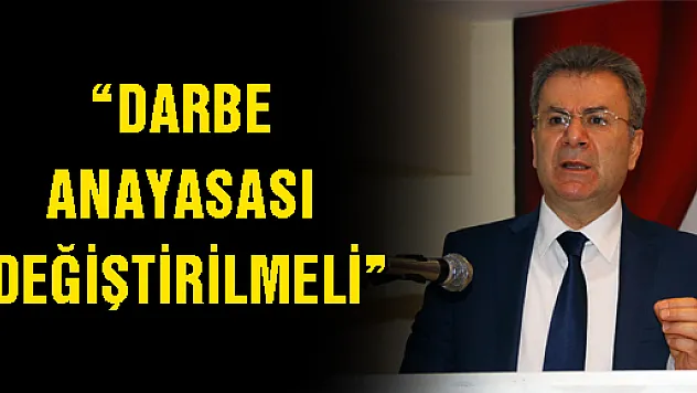 'DARBE ANAYASASI DEĞİŞTİRİLMELİ'