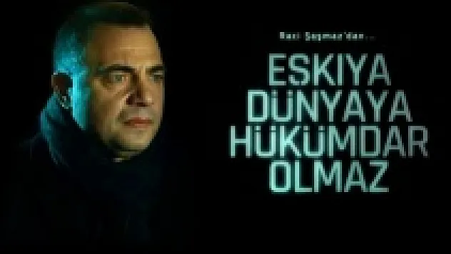 Zirvede 'Eşkıya' var