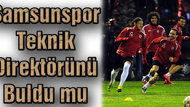 Samsunspor Teknik Direktörünü Buldu mu?