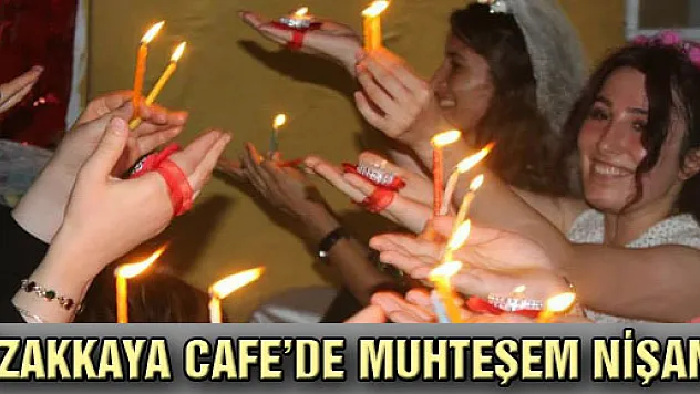 Özakkaya Cafe'de Muhteşem Nişan!