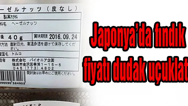 Japonya'da fındık fiyatı dudak uçuklattı