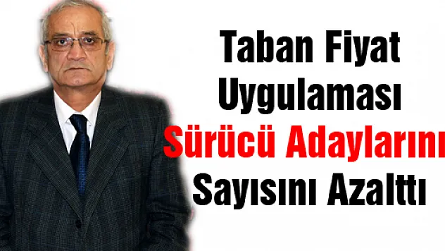 Taban Fiyat Uygulaması Sürücü Adaylarının Sayısını Azalttı