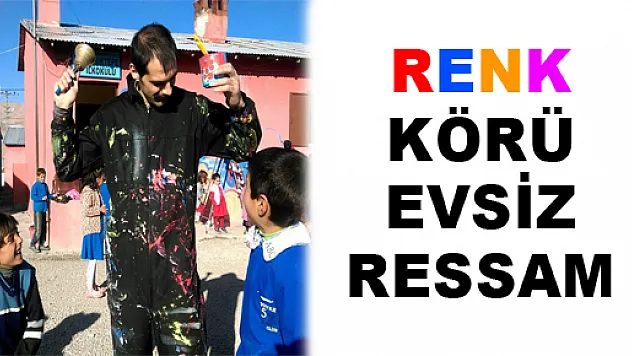 RENK KÖRÜ EVSİZ RESSAM 