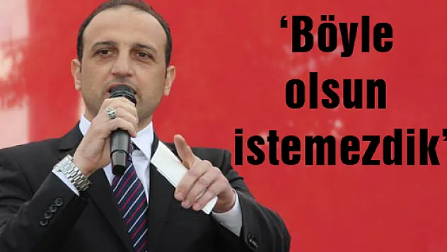 'Böyle olsun istemezdik'