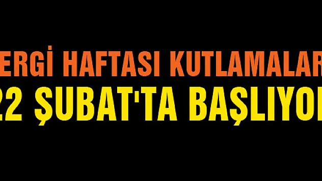 VERGİ HAFTASI KUTLAMALARI 22 ŞUBAT'TA BAŞLIYOR