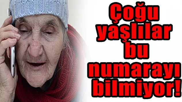 Çoğu yaşlılar bu numarayı bilmiyor!