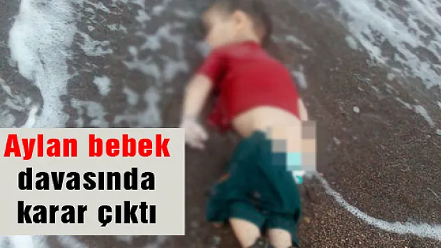 Aylan bebek davasında karar çıktı