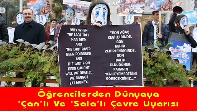 Öğrencilerden Dünyaya 'Çan'lı Ve 'Sala'lı Çevre Uyarısı