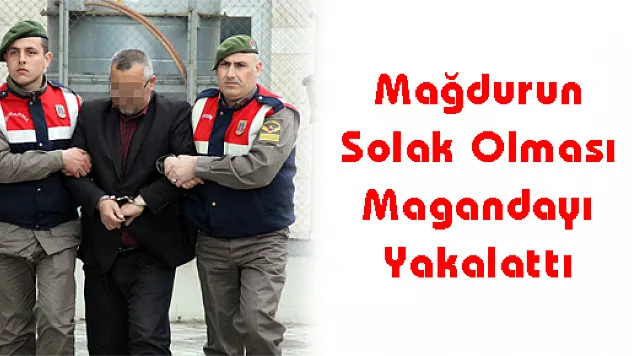 Mağdurun Solak Olması Magandayı Yakalattı 