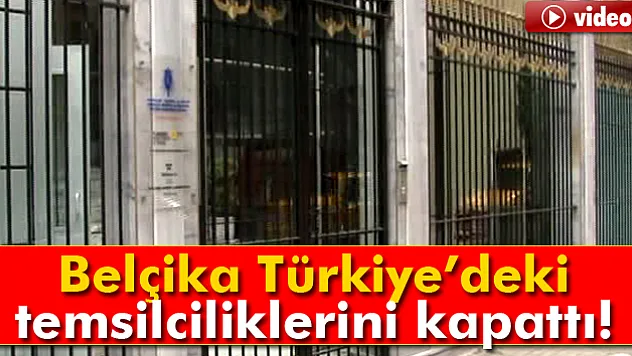 Belçika'nın İstanbul'daki Başkonsolosluğu kapatıldı