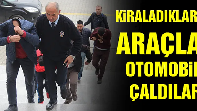 Otomobil Çalmak için Araç Kiraladı