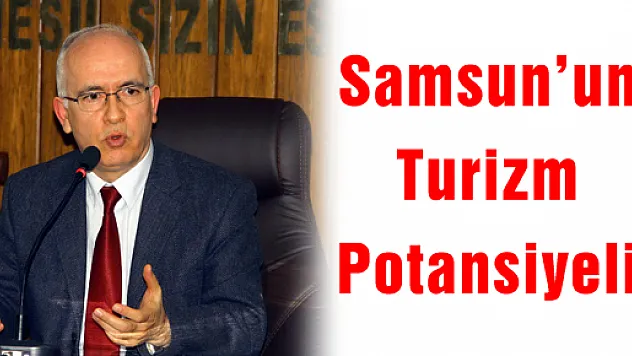 Samsun'un Turizm Potansiyeli 