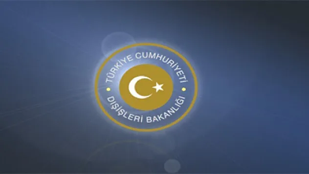 Dışişleri Bakanlığı'ndan çok sert açıklama